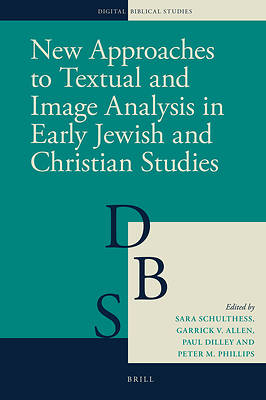 Picture of New Approaches to Textual and Image Analysis in Early Jewish and Christian Studies