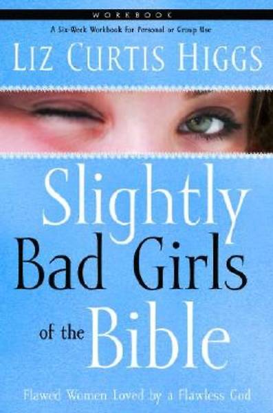 Picture of Slightly Bad Girls of the Bible Workbook