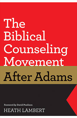 Picture of The Biblical Counseling Movement After Adams