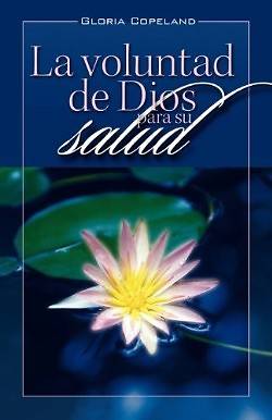 Picture of La Voluntad de Dios Para Su Salud
