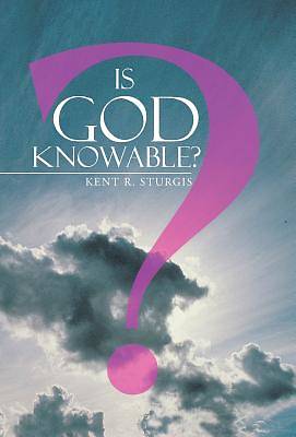 Picture of Is God Knowable?