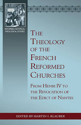 Picture of The Theology of the French Reformed Churches