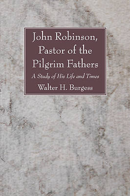 Picture of John Robinson, Pastor of the Pilgrim Fathers