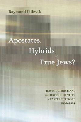 Picture of Apostates, Hybrids, or True Jews? [ePub Ebook]