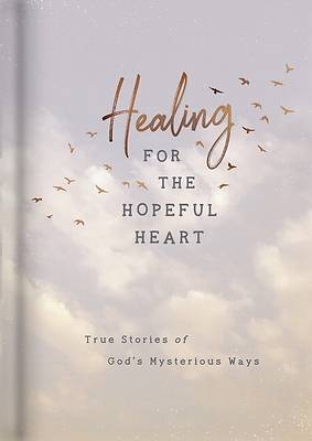 Picture of Healing for the Hopeful Heart