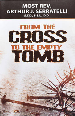 Picture of From the Cross to the Empty Tomb