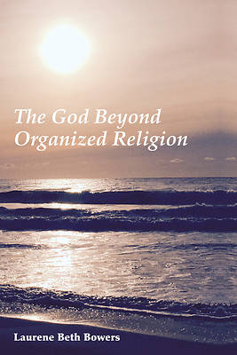 Picture of The God Beyond Organized Religion