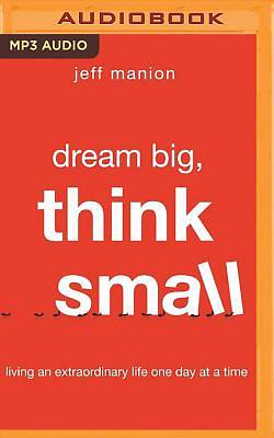 Picture of Dream Big, Think Small
