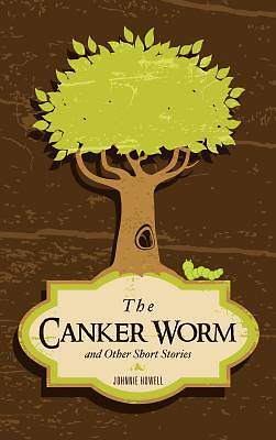Picture of The Canker Worm and Other Short Stories