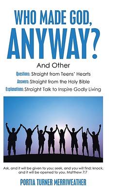 Picture of Who Made God, Anyway?