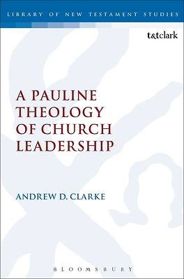 Picture of A Pauline Theology of Church Leadership