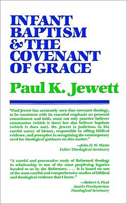 Picture of Infant Baptism and the Covenant of Grace