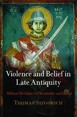 Picture of Violence and Belief in Late Antiquity