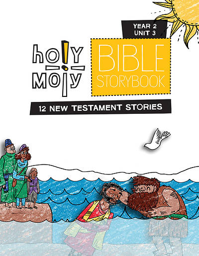 Picture of Holy Moly PreK-Grade 2 Bible Storybook Sunday School Edition Year 2 Unit 3