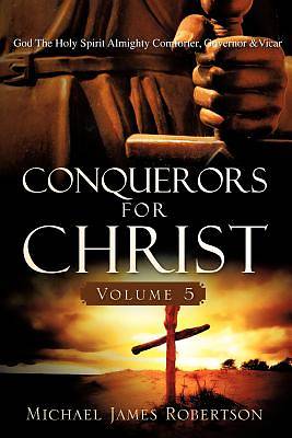 Picture of Conquerors for Christ, Volume 5