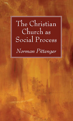 Picture of The Christian Church as Social Process