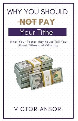 Picture of Why You Should Not Pay Your Tithe