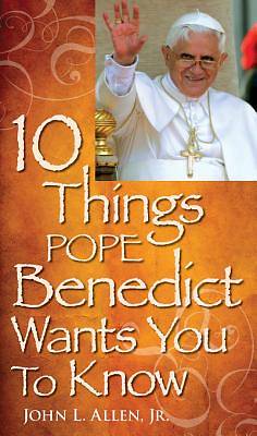 Picture of 10 Things Pope Benedict Wants You To Know [ePub Ebook]