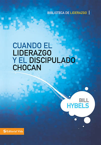 Picture of Cuando el Liderazgo y el Discipulado Chocan = When Leadership and Discipleship Collide
