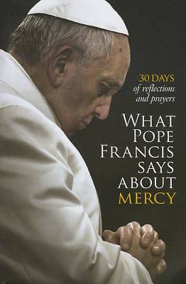 Picture of What Pope Francis Says about Mercy