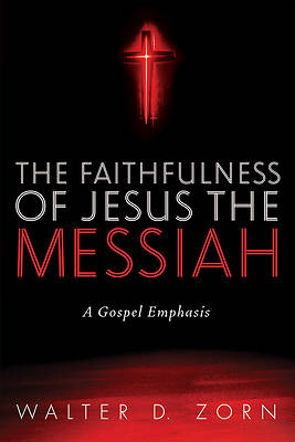 Picture of The Faithfulness of Jesus the Messiah