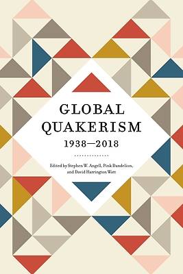 Global Quakerism, 1938-2018