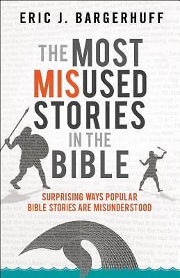 Picture of The Most Misused Stories in the Bible