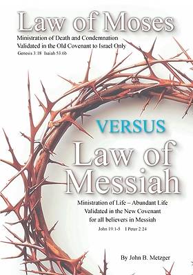 Picture of The Law of Moses VERSUS the Law of Messiah