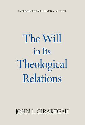 Picture of The Will in Its Theological Relations