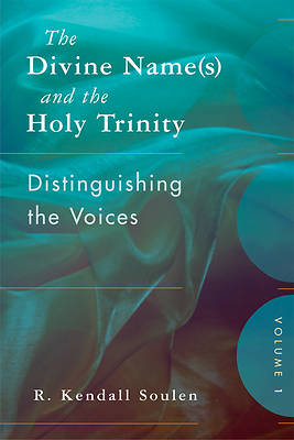 Picture of The Divine Name(s) and the Holy Trinity, Volume One