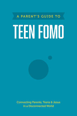 Picture of A Parent's Guide to Teen Fomo