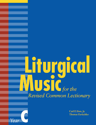 Picture of Liturgical Music for the Revised Common Lectionary Year C