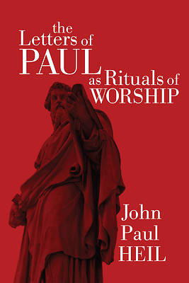 Picture of The Letters of Paul as Rituals of Worship