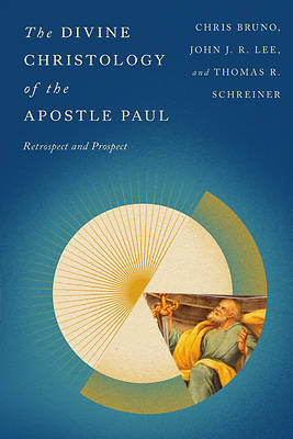 Picture of The Divine Christology of the Apostle Paul