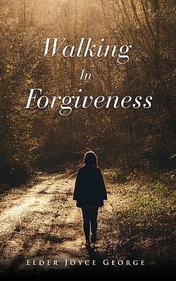 Picture of Walking In Forgiveness