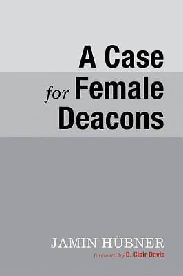 Picture of A Case for Female Deacons [ePub Ebook]