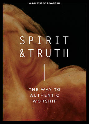 Picture of Spirit and Truth - Teen Devotional