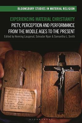 Experiencing Material Christianity