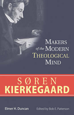 Picture of Makers of the Modern Theological Mind - Soren Kierkegaard