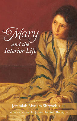 Picture of Mary and the Interior Life