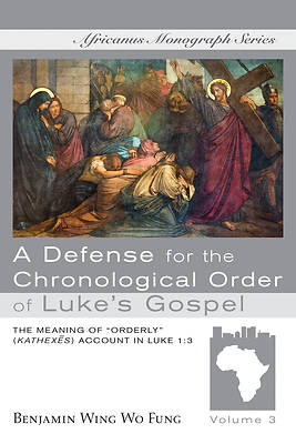 Picture of A Defense for the Chronological Order of Luke's Gospel