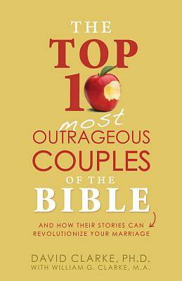 Picture of The Top 10 Most Outrageous Couples of the Bible [ePub Ebook]