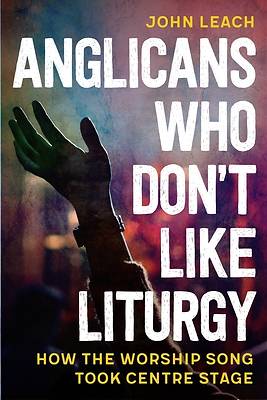 Anglicans Who Don't Like Liturgy