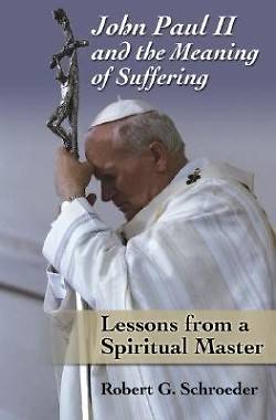 Picture of John Paul II and the Meaning of Suffering
