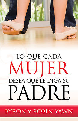 Picture of Lo Que Cada Mujer Desea Que Le Diga Su Padre // What Every Woman Wishes Her Father Had Told Her