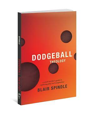 Picture of Dodgeball Theology