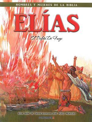 Picture of Elias - Hombres y Mujeres de la Biblia