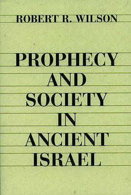 Picture of Prophecy and Society in Ancient Israel