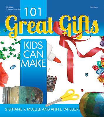 Picture of 101 Great Gifts Kids Can Make