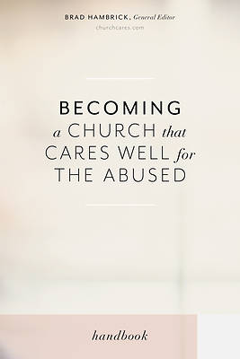 Picture of Becoming a Church That Cares Well for the Abused